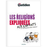 Mon quotidien - les religions expliques aux enfants (jeunesse)