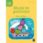 R�ussir en grammaire cm1 - cahier de l'�l�ve (broch�)