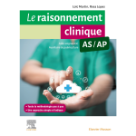 Le raisonnement clinique as / ap - guide m�thodologique pour les aides - soignants et les auxiliaires ...