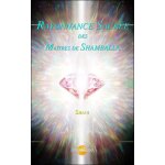 Rayonnance sacrée des maîtres de shamballa (broché) Rayonnance sacrée des maîtres de shamballa (broché)