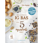 Mes recettes ig bas en 5 ingr�dients max ! - mes recettes ig bas en 5 ingr�dients max (broch�)