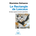 Le rectangle de lascaux - et homo sapiens inventa la g�om�trie (broch�)