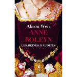 Les reines maudites, tome 2 : anne boleyn : l'obsession d'un roi (poche)