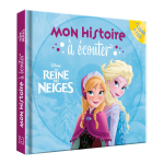 La reine des neiges - mon histoire � �couter - l'histoire du film - livre cd - disney (livre lu)