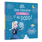 La reine des neiges - une histoire de petite princesse elsa, et au dodo ! - disney princesses (jeunesse) ...