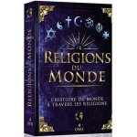 Religions du monde - l'histoire du monde � travers les religions