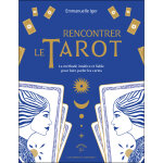Rencontrer le tarot - la mthode intuitive et fiable pour faire parler les cartes (broch)