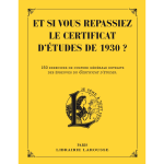 Et si vous repassiez votre certificat d'�tudes en 1930 ? (broch�)