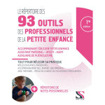 Le repertoire des 93 outils des professionnels de la petite enfance (spirale)