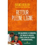 Retour pleine ligne - l'âge d'or du tennis international (broché) Retour pleine ligne - l'âge d'or du tennis international (broché)