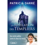 La r�v�lation des templiers - une v�rit� oubli�e contre le chaos du monde (broch�)