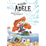 Roman mortelle ad�le, tome 01 - mortel un jour, mortel toujours ! (jeunesse)
