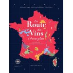 La route des vins s'il vous plaît - l'atlas des vignobles de france (broché) La route des vins s'il vous plaît - l'atlas des vignobles de france (broché)