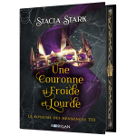 Le royaume des mensonges tome 3 - une couronne si froide et lourde (reli�)