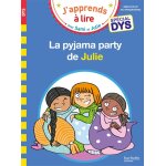 Sami et julie - sp�cial dys (dyslexie) la pyjama party de julie (broch�)