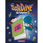 Sardine de l'espace - tome 8 - les secrets de l'univers (bd) Sardine de l'espace - tome 8 - les secrets de l'univers (bd)
