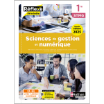 Sciences de gestion et num�rique - 1re stmg - coll. r�flexe - �d. 2025 - livre + licence (broch�)