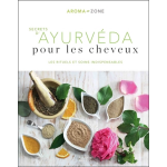 Secrets d'ayurv�da pour les cheveux - les rituels et soins indispensables (reli�)