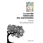 La secr�te m�lancolie des marionettes (grand format)