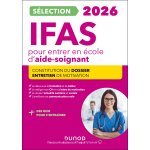 S�lection ifas 2026 pour entrer en �cole d'aide - soignant - constitution du dossier, entretien de motivation ...