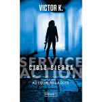 Service action : cible sierra - au coeur de la dgse (poche)