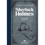 Sherlock holmes - l'int�grale illustr�e (reli�)
