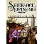 Sherlock, lupin et moi - tome 10 - le seigneur du crime (poche)