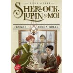 Sherlock, lupin et moi - tome 7 - l'nigme du cobra royal (poche)