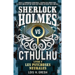 Sherlock holmes vs cthulhu - tome 2 : les psychoses neurales - les psychoses neurales (jeunesse)