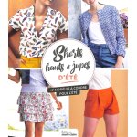 Shorts hauts et jupes d't - 17 modles  coudre pour l't (reli)