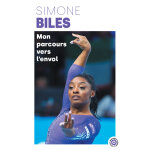 Simone biles - mon parcours vers l'envol (broché) Simone biles - mon parcours vers l'envol (broché)