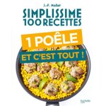 Simplissime 100 recettes une pole et c'est tout (broch)