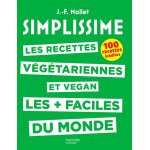 Simplissime - recettes végétariennes et vegan - les recettes végétariennes et vegan les plus faciles ... Simplissime - recettes végétariennes et vegan - les recettes végétariennes et vegan les plus faciles ...