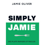 Simply jamie - des plats rapides et faciles (relié) Simply jamie - des plats rapides et faciles (relié)