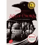 Six of crows - tome 2 - la cit corrompue (poche)