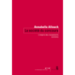 La soci�t� du concours - l'empire des classements scolaires (broch�)