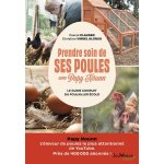 Prendre soin de ses poules avec papy nounn - le guide complet du poulailler écolo (broché) Prendre soin de ses poules avec papy nounn - le guide complet du poulailler écolo (broché)