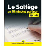 Le solf�ge en 15 minutes par jour pour les nuls m�gapoche (spirale)