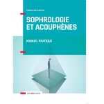 Sophrologie et acouphènes - manuel pratique - manuel pratique (broché) Sophrologie et acouphènes - manuel pratique - manuel pratique (broché)