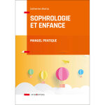 Sophrologie et enfance - manuel pratique - manuel pratique (broché) Sophrologie et enfance - manuel pratique - manuel pratique (broché)