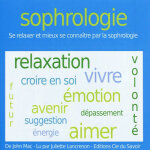 Sophrologie se relaxer et mieux se connaitre (broché) Sophrologie se relaxer et mieux se connaitre (broché)