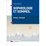 Sophrologie et sommeil - manuel pratique - manuel pratique (broché) Sophrologie et sommeil - manuel pratique - manuel pratique (broché)