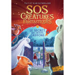 Sos cr�atures fantastiques - le secret des petits griffons (poche)