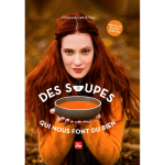 Des soupes qui nous font du bien - version augment�e - version enrichie augment�e (cartonn�)