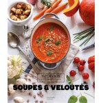 Soupes et veloutés (broché) Soupes et veloutés (broché)