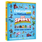 Spidey et ses amis extraordinaires - encyclopédie junior des personnages - ton guide ultime - marvel ... Spidey et ses amis extraordinaires - encyclopédie junior des personnages - ton guide ultime - marvel ...