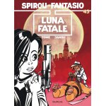 Spirou et fantasio - tome 45 - luna fatale (bd)