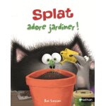 Splat le chat - tome 14 : splat adore jardiner ! (jeunesse)