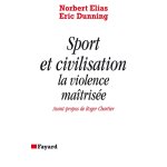 Sport et civilisation - la violence matrise (broch)
