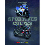 Sportives cultes - 40 motos de 1984  nos jours (reli)